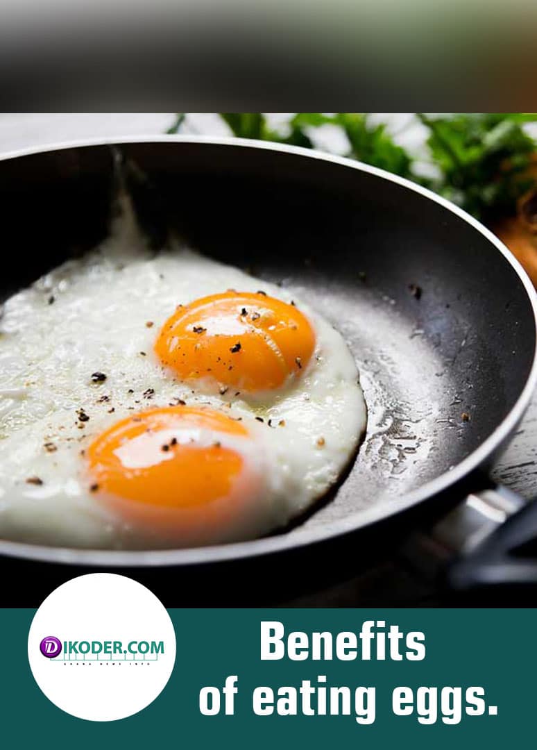 Benefits of eating eggs. 1