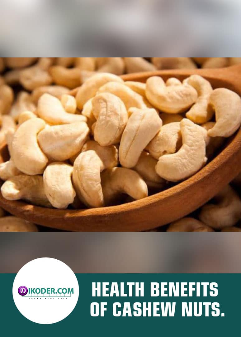 HEALTH BENEFITS OF CASHEW NUTS.