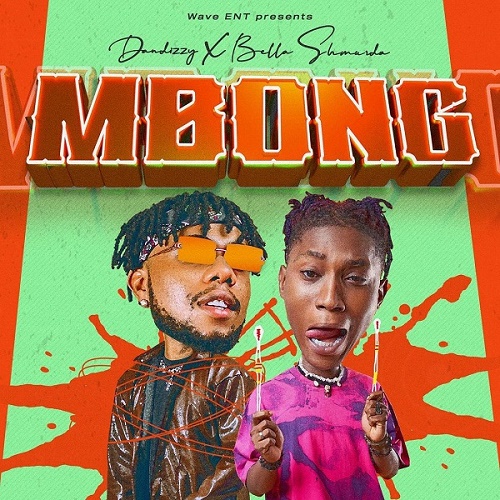 DanDizzy Ft Bella Shmurda – Mbong
