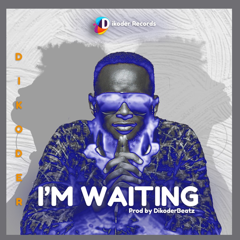 Dikoder – I’m Waiting